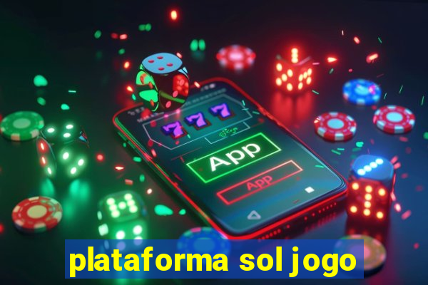 plataforma sol jogo